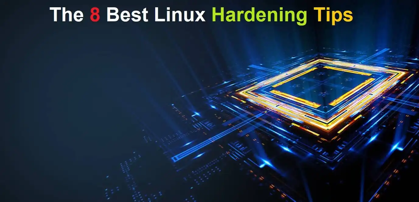 Best Linux Security And Hardening Tips
