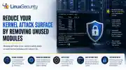 Reduce Kernel Attack Surfact Remove Unused Modules Hero Esm H100